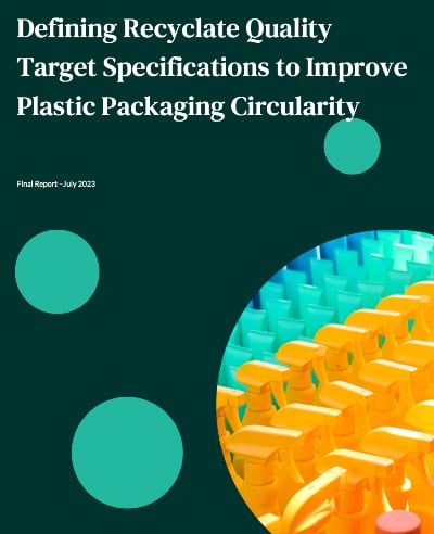 Defining Recyclate Quality Target Specifications to Improve Plastic Packaging Circularity